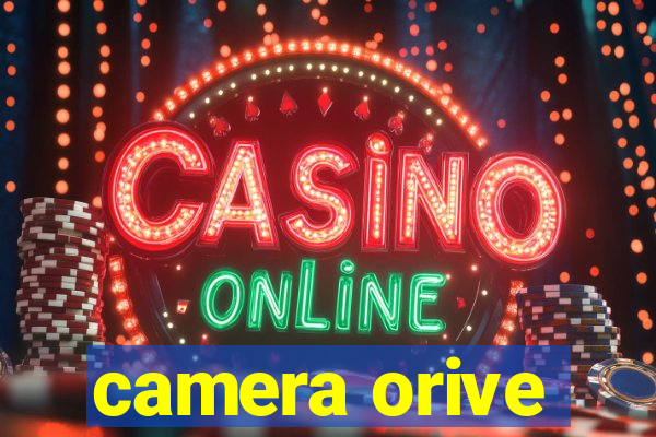 camera orive